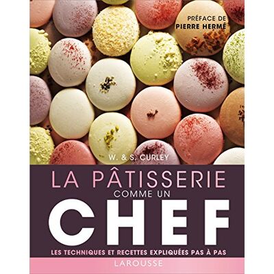 William Curley La Pâtisserie Comme Un Chef - Publicité William Curley La Pâtisserie Comme Un Chef - Publicité
