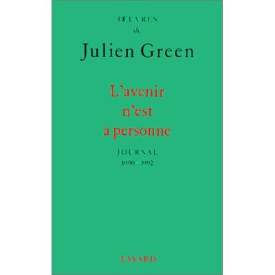 Oeuvres De Julien Green. Journal. Vol. 15. L'Avenir N'Est À Personne : 1990-1992 - Publicité Oeuvres De Julien Green. Journal. Vol. 15. L'Avenir N'Est À Personne : 1990-1992 - Publicité