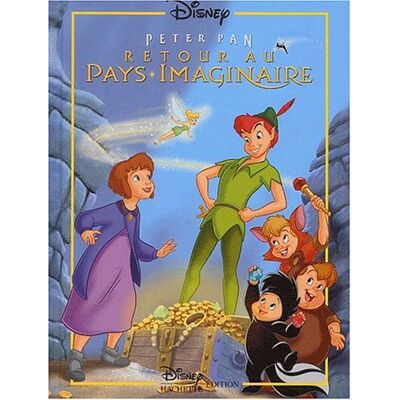 Disney Peter Pan, Retour Au Pays Imaginaire - Publicité Disney Peter Pan, Retour Au Pays Imaginaire - Publicité