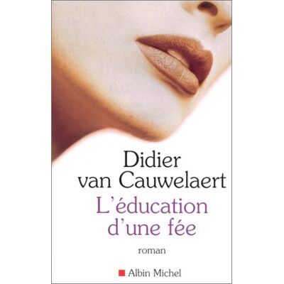 Van Cauwelaert L'Éducation D'Une Fée - Publicité Van Cauwelaert L'Éducation D'Une Fée - Publicité