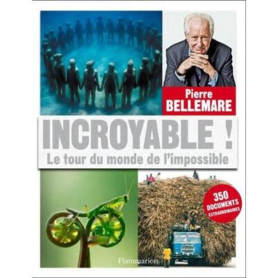 Pierre Bellemare Incroyable ! : Le Tour Du Monde De L'Impossible - Publicité Pierre Bellemare Incroyable ! : Le Tour Du Monde De L'Impossible - Publicité