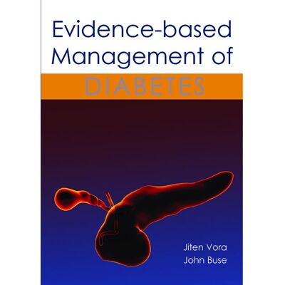 Vora, Jiten, BA, MB, Bchir, MA, MD, FRCP Evidence-Based Management Of Diabetes - Publicité Vora, Jiten, BA, MB, Bchir, MA, MD, FRCP Evidence-Based Management Of Diabetes - Publicité