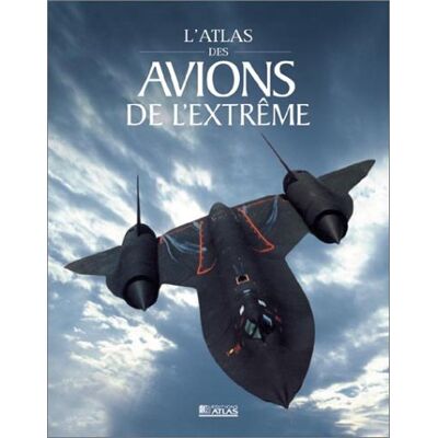 Collectif L'Atlas Des Avions De L'Extrême - Publicité Collectif L'Atlas Des Avions De L'Extrême - Publicité