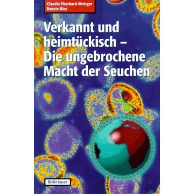Claudia Eberhard-Metzger Verkannt Und Heimtückisch - Die Ungebrochene Macht Der Seuchen - Publicité Claudia Eberhard-Metzger Verkannt Und Heimtückisch - Die Ungebrochene Macht Der Seuchen - Publicité