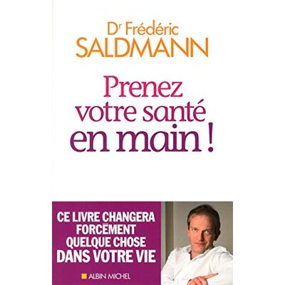 Frédéric Saldmann Prenez Votre Santé En Main ! - Publicité Frédéric Saldmann Prenez Votre Santé En Main ! - Publicité