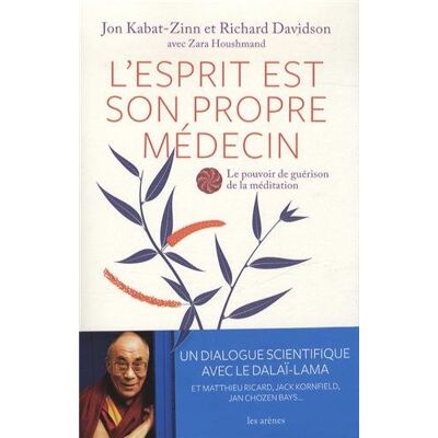 Richard Davidson L'Esprit Est Son Propre Médecin : Le Pouvoir De Guérison De La Méditation - Publicité Richard Davidson L'Esprit Est Son Propre Médecin : Le Pouvoir De Guérison De La Méditation - Publicité