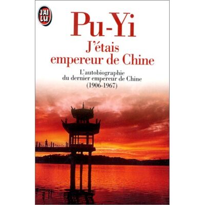 Pu Yi J'Étais Empereur De Chine : L'Autobiographie Du Dernier Empereur De Chine (1906-1967) - Publicité Pu Yi J'Étais Empereur De Chine : L'Autobiographie Du Dernier Empereur De Chine (1906-1967) - Publicité