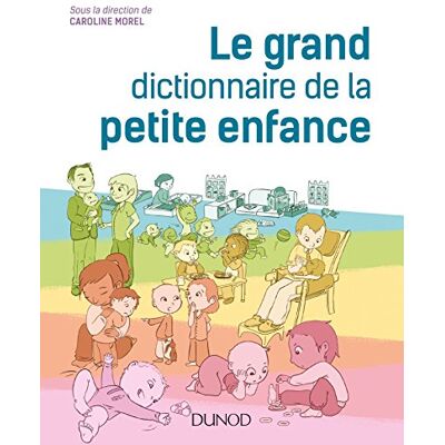 Collectif Le Grand Dictionnaire De La Petite Enfance - Publicité Collectif Le Grand Dictionnaire De La Petite Enfance - Publicité