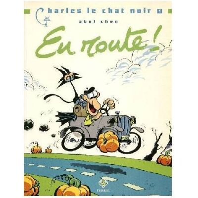 a. Chen Charles Le Chat Noir. Vol. 1. En Route ! - Publicité a. Chen Charles Le Chat Noir. Vol. 1. En Route ! - Publicité