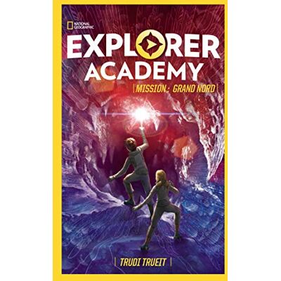 Explorer Academy. Vol. 2. Mission Grand Nord - Publicité Explorer Academy. Vol. 2. Mission Grand Nord - Publicité