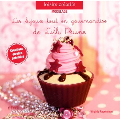 Ragonneau Virginie Les Bijoux Tout En Gourmandise De Lilli Prune - Publicité Ragonneau Virginie Les Bijoux Tout En Gourmandise De Lilli Prune - Publicité