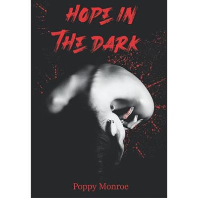 Poppy Monroe Hope In The Dark: Dark Romance - Publicité Poppy Monroe Hope In The Dark: Dark Romance - Publicité