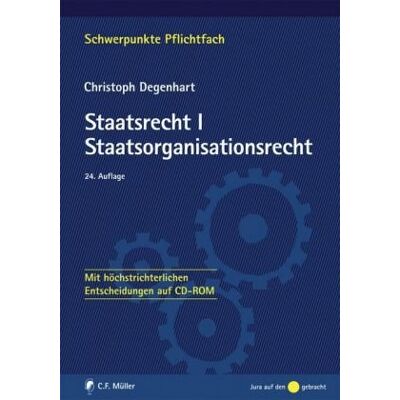 Christoph Degenhart Staatsrecht I. Staatsorganisationsrecht: Mit Bezügen Zum Europarecht - Mit Höchstrichterlichen Entscheidungen Auf Cd-Rom - Publicité Christoph Degenhart Staatsrecht I. Staatsorganisationsrecht: Mit Bezügen Zum Europarecht - Mit Höchstrichterlichen Entscheidungen Auf Cd-Rom - Publicité