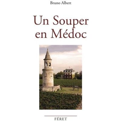 Albert BRUNO Un Souper En Médoc - Publicité Albert BRUNO Un Souper En Médoc - Publicité