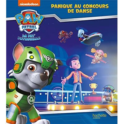 Nickelodeon La Pat' Patrouille. Panique Au Concours De Danse - Publicité Nickelodeon La Pat' Patrouille. Panique Au Concours De Danse - Publicité