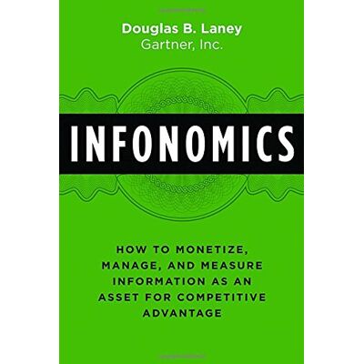 Laney, Douglas B. Infonomics - Publicité Laney, Douglas B. Infonomics - Publicité