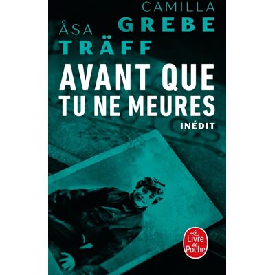 Camilla Grebe Siri Bergman. Vol. 3. Avant Que Tu Ne Meures - Publicité Camilla Grebe Siri Bergman. Vol. 3. Avant Que Tu Ne Meures - Publicité