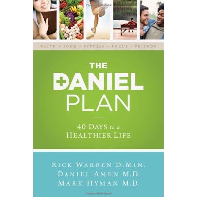 Rick Warren The Daniel Plan: 40 Days To A Healthier Life - Publicité Rick Warren The Daniel Plan: 40 Days To A Healthier Life - Publicité