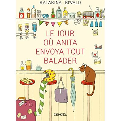 Katarina Bivald Le Jour Où Anita Envoya Tout Balader - Publicité Katarina Bivald Le Jour Où Anita Envoya Tout Balader - Publicité