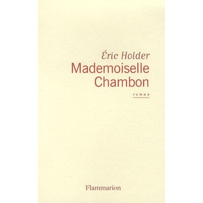 Eric Holder Mademoiselle Chambon - Publicité Eric Holder Mademoiselle Chambon - Publicité