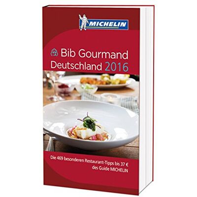 Michelin Bib Gourmand Deutschland 2016: Die 469 Besonderen Restaurant-Tipps Bis 37 Des Guide Michelin (Michelin Hotelführer) - Publicité Michelin Bib Gourmand Deutschland 2016: Die 469 Besonderen Restaurant-Tipps Bis 37 Des Guide Michelin (Michelin Hotelführer) - Publicité
