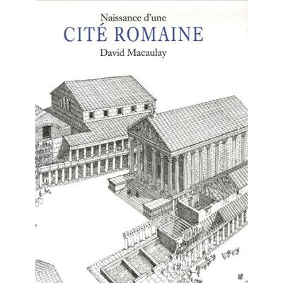David Macaulay Naissance D'Une Cité Romaine - Publicité David Macaulay Naissance D'Une Cité Romaine - Publicité