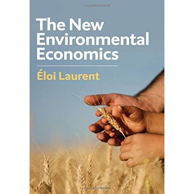 Eloi Laurent The New Environmental Economics: Sustainability And Justice - Publicité Eloi Laurent The New Environmental Economics: Sustainability And Justice - Publicité