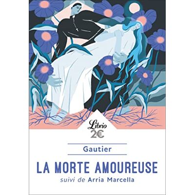 Théophile Gautier La Morte Amoureuse. Arria Marcella - Publicité Théophile Gautier La Morte Amoureuse. Arria Marcella - Publicité