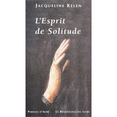 Jacqueline Kelen L'Esprit De Solitude - Publicité Jacqueline Kelen L'Esprit De Solitude - Publicité