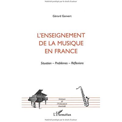 Gérard Ganvert L'Enseignement De La Musique En France : Situations, Problèmes, Réflexions - Publicité Gérard Ganvert L'Enseignement De La Musique En France : Situations, Problèmes, Réflexions - Publicité