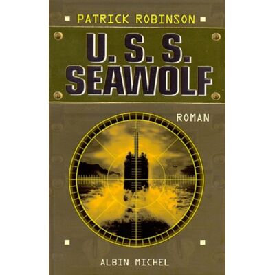 Patrick Robinson Uss Seawolf - Publicité Patrick Robinson Uss Seawolf - Publicité