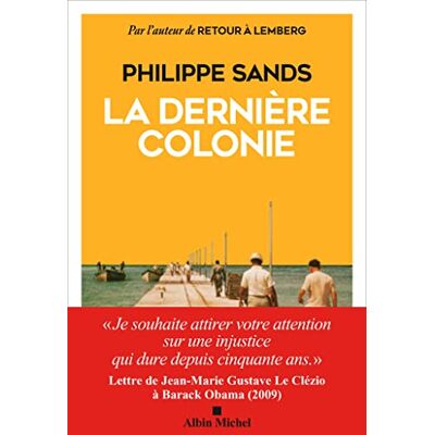 Philippe Sands La Dernière Colonie - Publicité Philippe Sands La Dernière Colonie - Publicité