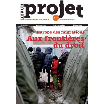Projet, N° 402. Europe Des Migrations : Aux Frontières Du Droit - Publicité Projet, N° 402. Europe Des Migrations : Aux Frontières Du Droit - Publicité
