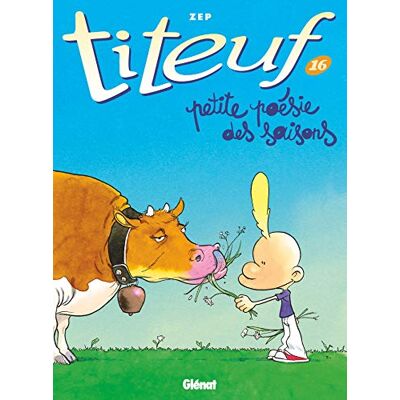 Zep Titeuf. Vol. 16. Petite Poésie Des Saisons - Publicité Zep Titeuf. Vol. 16. Petite Poésie Des Saisons - Publicité