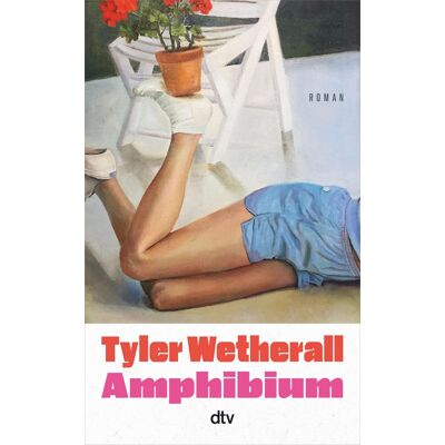 Tyler Wetherall Amphibium: Roman »eines Der Bücher, Von Denen Ich Wünschte, Ich Hätte Es Bereits Lesen Können, Als Ich 20 Jahre Alt War. Das Hätte Etwas Verändert.« Lea Ruckpaul - Publicité Tyler Wetherall Amphibium: Roman »eines Der Bücher, Von Denen Ich Wünschte, Ich Hätte Es Bereits Lesen Können, Als Ich 20 Jahre Alt War. Das Hätte Etwas Verändert.« Lea Ruckpaul - Publicité