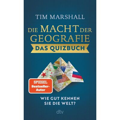 Tim Marshall Die Macht Der Geografie – Das Quizbuch: Wie Gut Kennen Sie Die Welt? Testen Sie Ihr Wissen Mit Über 300 Fragen - Publicité Tim Marshall Die Macht Der Geografie – Das Quizbuch: Wie Gut Kennen Sie Die Welt? Testen Sie Ihr Wissen Mit Über 300 Fragen - Publicité