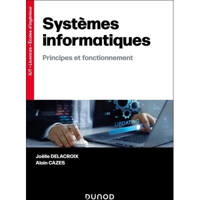 Joëlle Delacroix Systèmes Informatiques : Principes Et Fonctionnement - Publicité Joëlle Delacroix Systèmes Informatiques : Principes Et Fonctionnement - Publicité