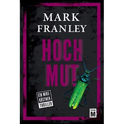 Mark Franley Hochmut (Ein Mike-Köstner-Thriller, Band 5) - Publicité Mark Franley Hochmut (Ein Mike-Köstner-Thriller, Band 5) - Publicité