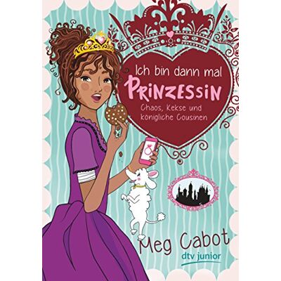 Meg Cabot Ich Bin Dann Mal Prinzessin – Chaos, Kekse Und Königliche Cousinen - Publicité Meg Cabot Ich Bin Dann Mal Prinzessin – Chaos, Kekse Und Königliche Cousinen - Publicité
