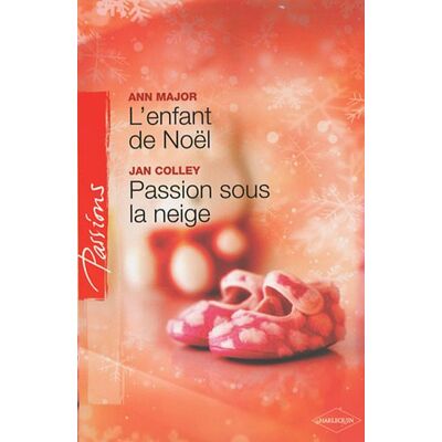 Ann Major L'Enfant De Noël. Passion Sous La Neige - Publicité Ann Major L'Enfant De Noël. Passion Sous La Neige - Publicité