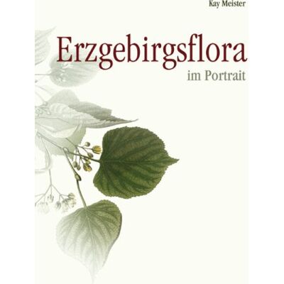 Kay Meister Erzgebirgsflora Im Portrait - Publicité Kay Meister Erzgebirgsflora Im Portrait - Publicité