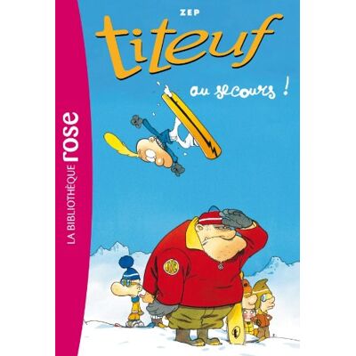 Zep Titeuf. Vol. 10. Au Secours ! - Publicité Zep Titeuf. Vol. 10. Au Secours ! - Publicité