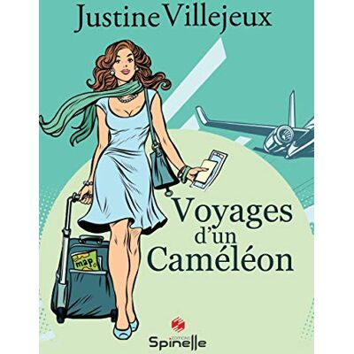 Justine Villejeux Voyages D'Un Caméléon, Mémoires Et Déboires D'Une Guide-Accompagnatrice - Publicité Justine Villejeux Voyages D'Un Caméléon, Mémoires Et Déboires D'Une Guide-Accompagnatrice - Publicité