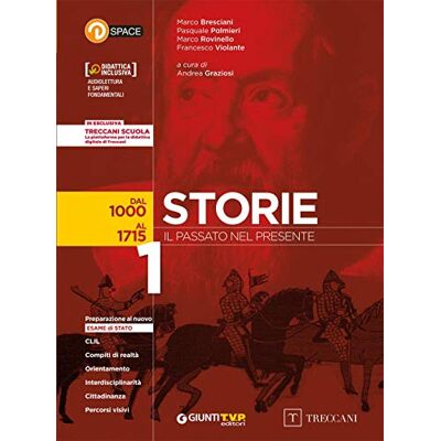 Storie. Il Passato Nel Presente. Per Le Scuole Superiori. Con E-Book. Con Espansione Online. Con Libro: Atlante Storico. Dal 1000 Al 1715 (Vol. 1) - Publicité Storie. Il Passato Nel Presente. Per Le Scuole Superiori. Con E-Book. Con Espansione Online. Con Libro: Atlante Storico. Dal 1000 Al 1715 (Vol. 1) - Publicité