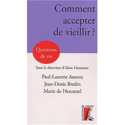 Paul-Laurent Assoun Comment Accepter De Vieillir ? - Publicité Paul-Laurent Assoun Comment Accepter De Vieillir ? - Publicité