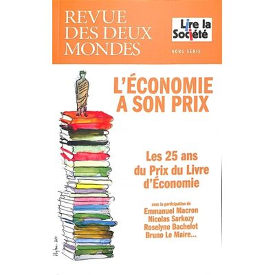Collectif Revue Des Deux Mondes, Hors Série. L'Économie A Son Prix ! : Les 25 Ans Du Prix Du Livre D'Économie - Publicité Collectif Revue Des Deux Mondes, Hors Série. L'Économie A Son Prix ! : Les 25 Ans Du Prix Du Livre D'Économie - Publicité