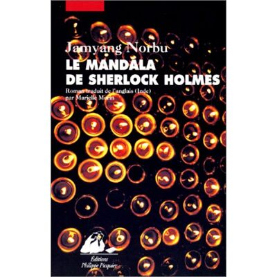 Jamyang Norbu Le Mandala De Sherlock Holmes : Les Aventures Du Grand Détective Au Tibet : D'Après Les Souvenirs De Hurree Chunder Mookerjee - Publicité Jamyang Norbu Le Mandala De Sherlock Holmes : Les Aventures Du Grand Détective Au Tibet : D'Après Les Souvenirs De Hurree Chunder Mookerjee - Publicité