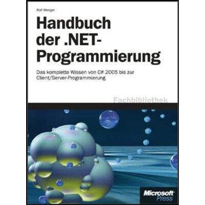 Rolf Wenger Handbuch Der .Net - Programmierung: Das Komplette Wissen Von C# 2005 Bis Zur Client/server-Programmierung - Publicité Rolf Wenger Handbuch Der .Net - Programmierung: Das Komplette Wissen Von C# 2005 Bis Zur Client/server-Programmierung - Publicité