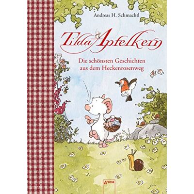 Schmachtl, Andreas H. Tilda Apfelkern. Die Schönsten Geschichten Aus Dem Heckenrosenweg: Sonderband: - Publicité Schmachtl, Andreas H. Tilda Apfelkern. Die Schönsten Geschichten Aus Dem Heckenrosenweg: Sonderband: - Publicité