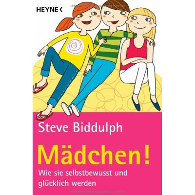 Steve Biddulph Mädchen!: Wie Sie Selbstbewusst Und Glücklich Werden - Publicité Steve Biddulph Mädchen!: Wie Sie Selbstbewusst Und Glücklich Werden - Publicité